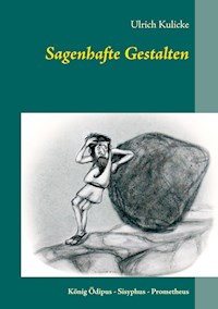 Sagenhafte Gestalten - Ulrich Kulicke - E-Book