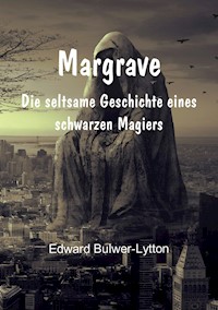 Margrave - Edward Bulwer Lytton - E-Book