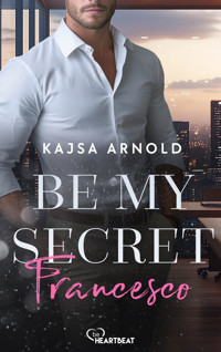 Be my Secret - Francesco -  - E-Book