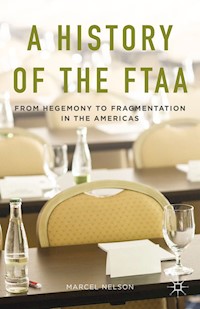 A History of the FTAA - Marcel Nelson - E-Book