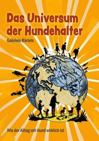 Das Universum der Hundehalter - Gabriele Bärtels - E-Book