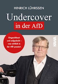 Undercover in der AfD - Hinrich Lührssen - E-Book