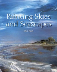 Painting Skies and Seascapes - Peter Rush - E-Book