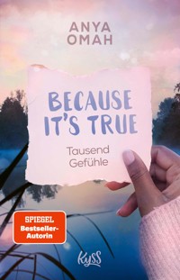 Because It's True − Tausend Gefühle - Anya Omah - E-Book