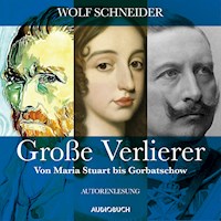 Große Verlierer - Wolf Schneider - Hörbuch