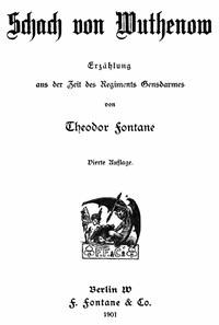Schach von Wuthenow Erzählung aus der Zeit des Regiments Gensdarmes - Theodor, Fontane - kostenlos E-Book