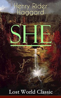 SHE (Lost World Classic) - Henry Rider Haggard - E-Book