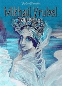 Mikhail Vrubel: Paintings - Richard Donaldson - E-Book