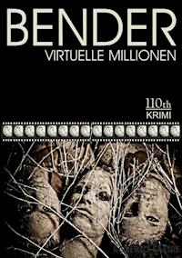 BENDER - Virtuelle Millionen - Roberto Sastre - E-Book