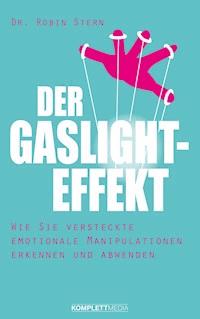 Der Gaslight-Effekt - Robin Stern - E-Book