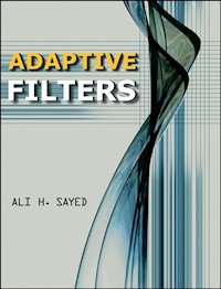Adaptive Filters - Ali H. Sayed - E-Book