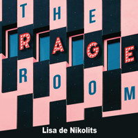 The Rage Room (Unabridged) - Lisa de Nikolits - Hörbuch