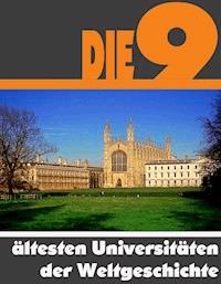 Die neun ältesten Universitäten der Weltgeschichte - A.D. Astinus - E-Book