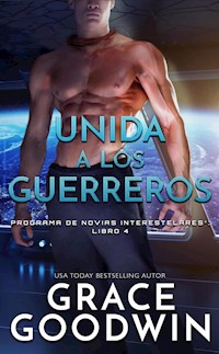 Unida a los guerreros - Grace Goodwin - E-Book