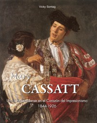 Mary Cassatt - El arte de una mujer - Victoria Charles - E-Book