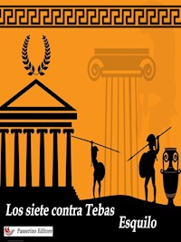 Los siete contra Tebas - Esquilo - E-Book