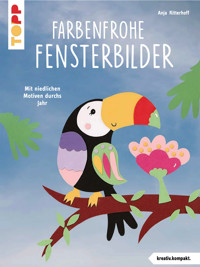 Farbenfrohe Fensterbilder (kreativ.kompakt) - Anja Ritterhoff - E-Book