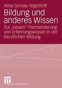 Bildung und anderes Wissen - Nese Sevsay-Tegethoff - E-Book