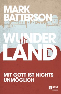 Wunderland - Mark Batterson - E-Book