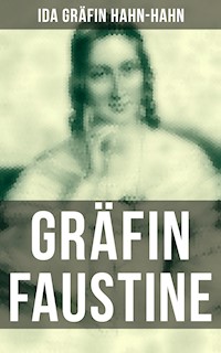 Gräfin Faustine - Ida Gräfin Hahn-Hahn - E-Book
