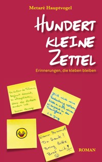 Hundert kleine Zettel - Metaré Hauptvogel - E-Book