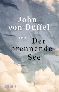 Der brennende See - John Düffel - E-Book