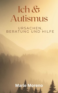 Ich und Autismus - Marie Moreno - E-Book