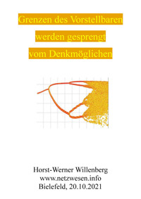 Grenzen des Vorstellbaren werden gesprengt vom Denkmöglichen - Horst-Werner Willenberg - E-Book
