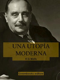 Una utopía moderna - H G Wells - E-Book