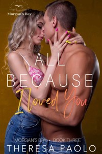 All Because I Loved You - Theresa Paolo - E-Book
