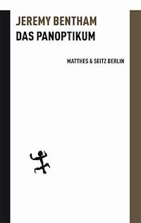 Das Panoptikum - Jeremy Bentham - E-Book