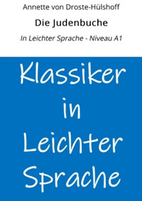Die Judenbuche: In Leichter Sprache - Niveau A1 - Annette von Droste-Hülshoff - E-Book