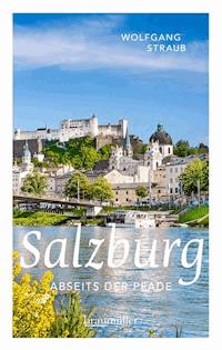 Salzburg abseits der Pfade - Wolfgang Straub - E-Book