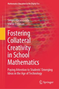 Fostering Collateral Creativity in School Mathematics - Sergei Abramovich - E-Book