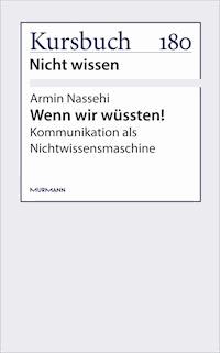 Wenn wir wüssten! - Armin Nassehi - E-Book