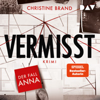 Vermisst. Der Fall Anna - Christine Brand - Hörbuch