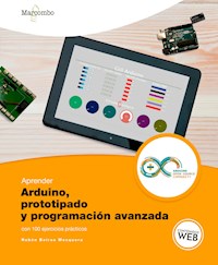 Aprender Arduino, prototipado y programación avanzada con 100 ejercicios - Rubén Beiroa Mosquera - E-Book