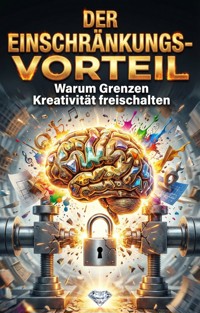 Einschränkungs-Vorteil - Michael Fischer - E-Book