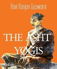 THE ASHT  YOGIS - RAVI RANJAN GOSWAMI - E-Book