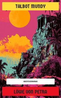 Löwe von Petra - Talbot Mundy - E-Book