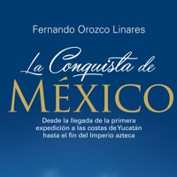 La conquista de México - Fernando Orozco - Hörbuch