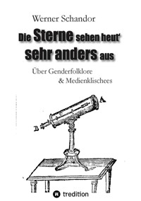 Die Sterne sehen heut' sehr anders aus - Werner Schandor - E-Book