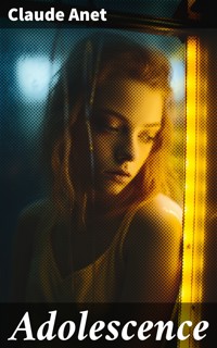 Adolescence - Claude Anet - E-Book
