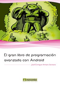 El gran libro de programación avanzada con Android - José Enrique Amaro Soriano - E-Book