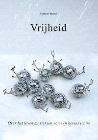 Vrijheid - Andreas Müller - E-Book
