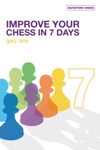Improve Your Chess in 7 Days - Gary Lane - E-Book