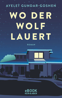 Wo der Wolf lauert - Ayelet Gundar-Goshen - E-Book