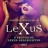 8 erotische LeXuS-Geschichten - Virginie Bégaudeau - E-Book + Hörbuch