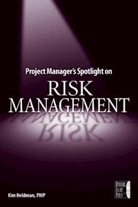 Project Manager's Spotlight on Risk Management - Kim Heldman - E-Book