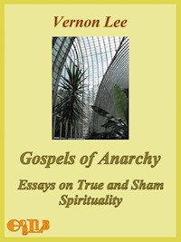 Gospels of Anarchy, and Other Contemporary Studies - Vernon Lee - E-Book